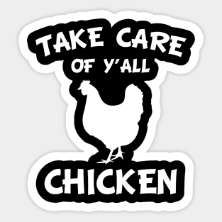 Take Care of Y'all Chicken, wise man Sticker